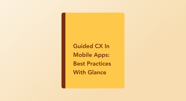 Guided CX In Mobile Apps_ Best Practices With Glance-1