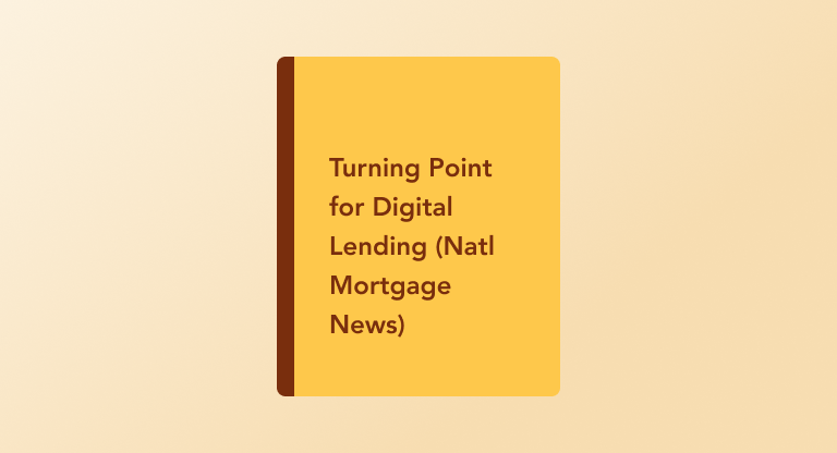 Turning Point for Digital Lending (Natl Mortgage News)