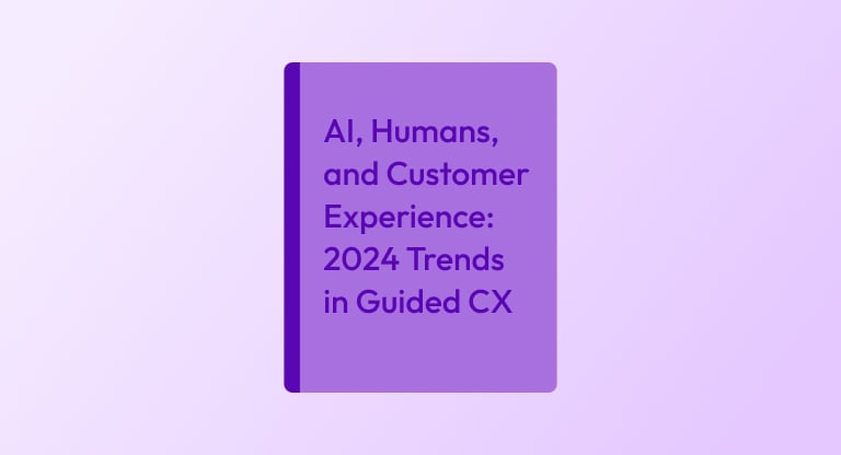 AI, Humans, and Customer Experience: 2024 Trends in Guided CX
