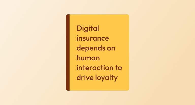 Digital insurance depends on human interaction to drive loyalty