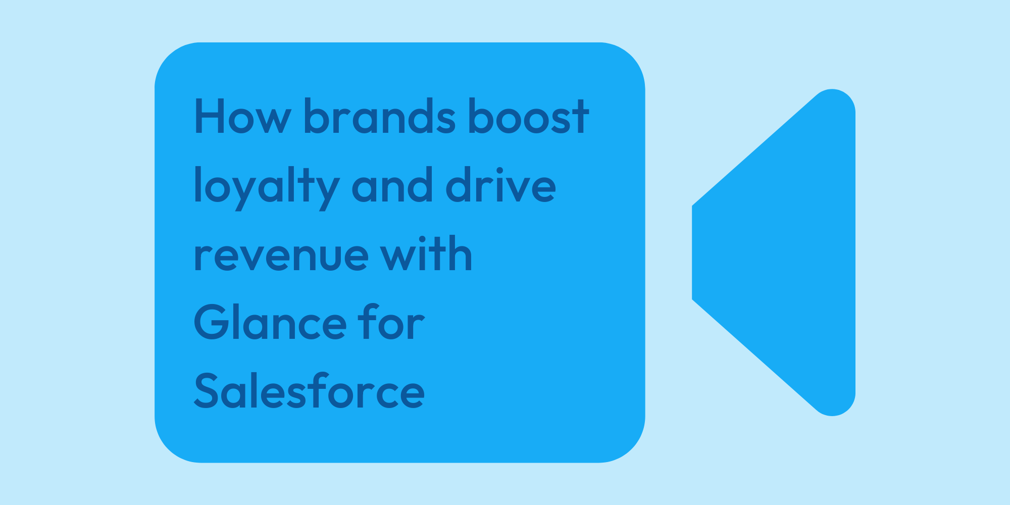 How brands boost loyalty and drive revenue with Glance for Salesforce